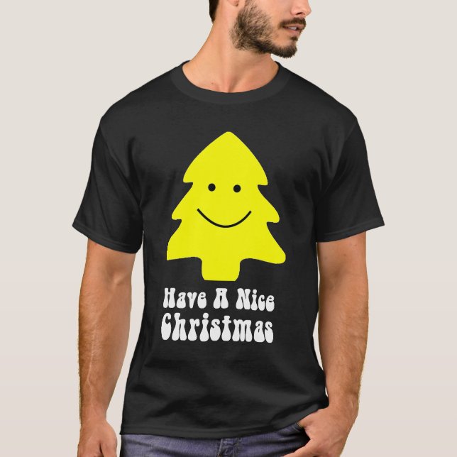 Camiseta El árbol de navidad feliz "tiene Niza navidad " (Anverso)