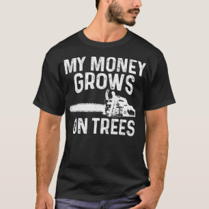 Camiseta El Arborista Lumberjack Mi Dinero Crece En Árboles