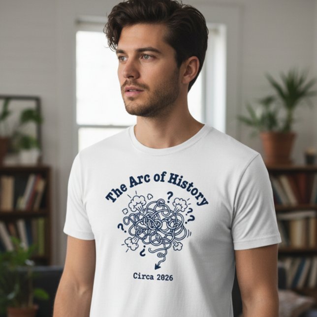 Camiseta El Arco de la Historia Divertido Caótico 2026 (Subido por el creador)
