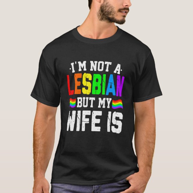 Camiseta El arcoiris LGBT no soy lesbiana sino mi esposa (Anverso)