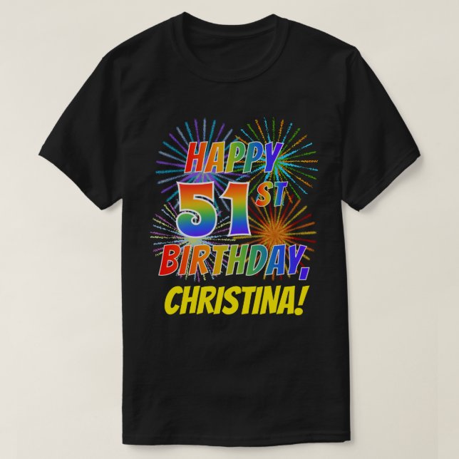 Camiseta El arcoiris parece feliz 51º CUMPLEAÑOS; fuegos ar (Diseño del anverso)