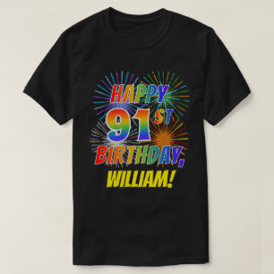 Camiseta El arcoiris parece feliz 91º CUMPLEAÑOS; fuegos ar