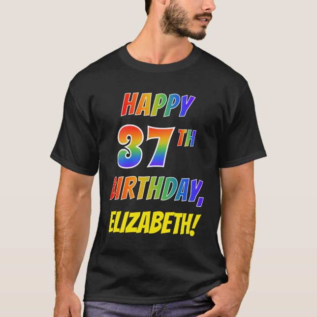 Camiseta El arcoiris parece FELIZ CUMPLEAÑOS 37 + Nombre pe (Anverso)