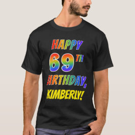 Camiseta El arcoiris parece FELIZ CUMPLEAÑOS 69 + Nombre pe