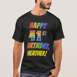 Camiseta El arcoiris parece feliz el 41º CUMPLEAÑOS + nombr