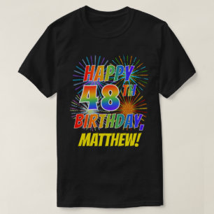 Camiseta El arcoiris parece feliz el cumpleaños 48; fuegos 