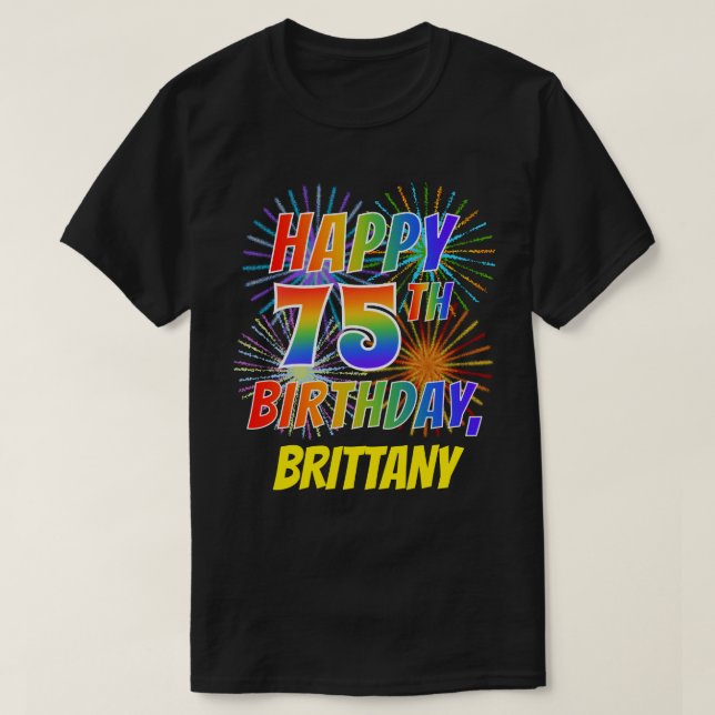 Camiseta El arcoiris parece feliz el cumpleaños número 75;  (Diseño del anverso)