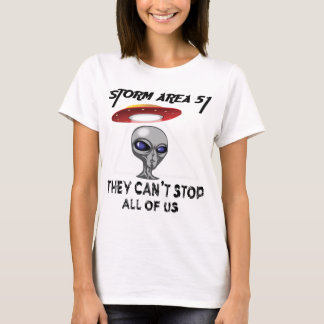 Camiseta El área 51 de la tormenta no pueden parar todos