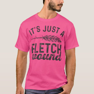 Camiseta El Arquero Divertido Es Sólo Una Brota De Heridas.
