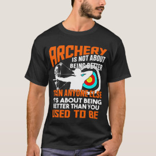 Camiseta El Arquero No Se Trata De Ser Mejor Que Cualquier