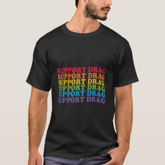 Camiseta El Arrastrar De Soporte No Es Un Crimen Pro Arrast
