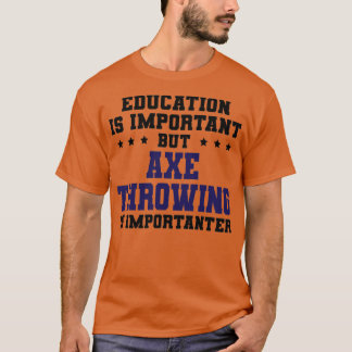 Camiseta El Arrojar Ax Gracioso Es Importante Classic TShir