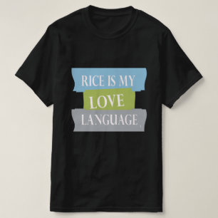 Camiseta el arroz es mi lengua de amor