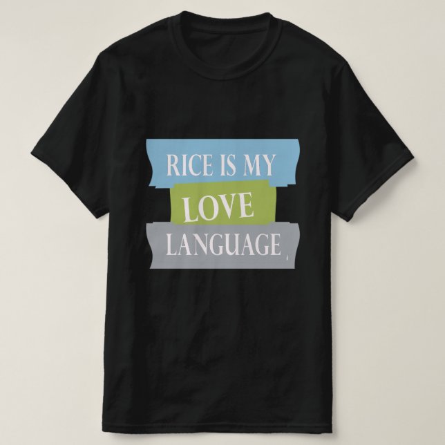 Camiseta el arroz es mi lengua de amor (Diseño del anverso)