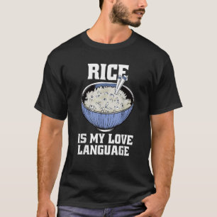 Camiseta El arroz es mi lengua de amor para los gourmets as