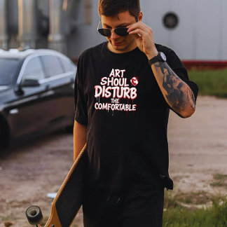 Camiseta El arte debe perturbar lo cómodo
