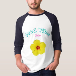 Camiseta El arte del hibiscus amarillo sólo es bueno