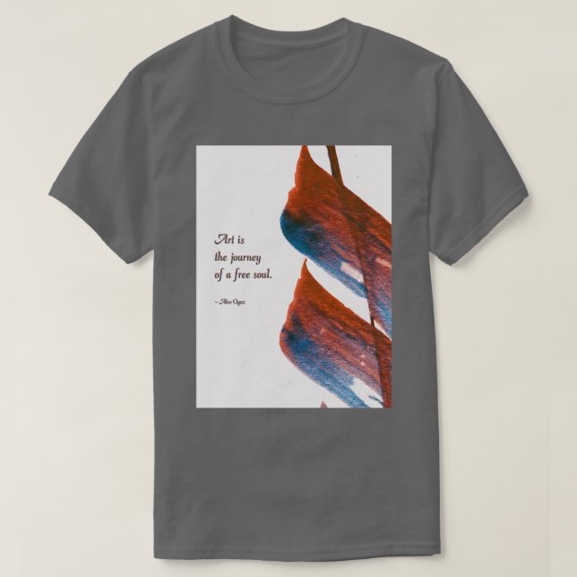 Camiseta El arte es el viaje de un alma libre 1 (Diseño del anverso)