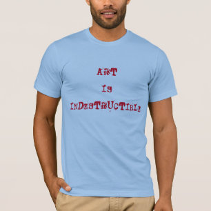 CAMISETA EL ARTE ES INDESTRUCTIBLE
