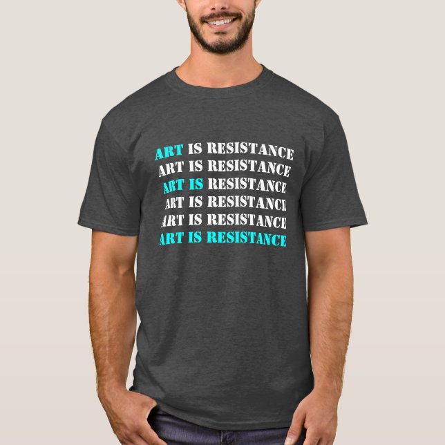 Camiseta El arte es la resistencia (Anverso)