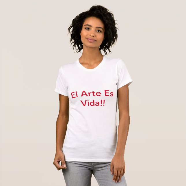 Camiseta El Arte Es La Vida (Anverso completo)