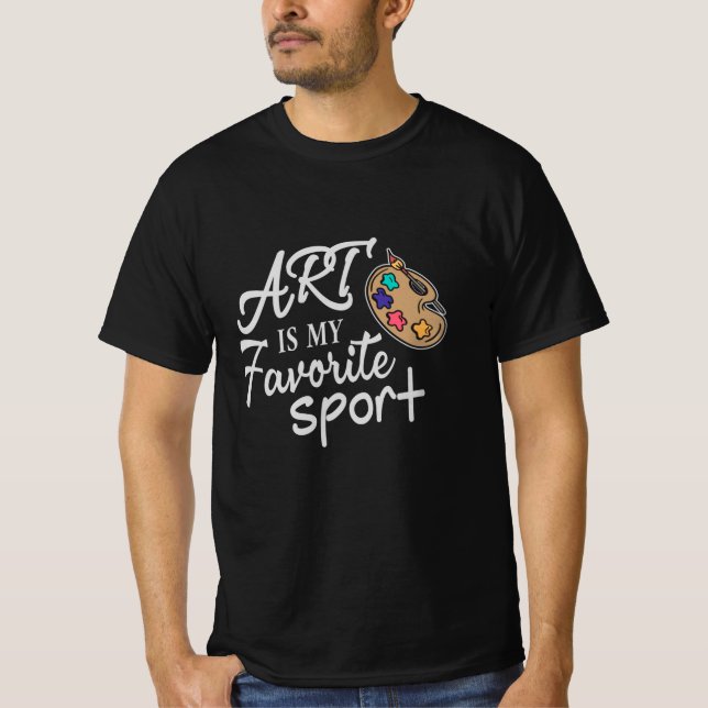 Camiseta El Arte Es Mi Deporte Favorito (Anverso)
