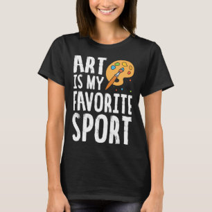 Camiseta El arte es mi pintor artístico favorito