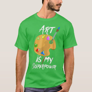Camiseta El arte es mi superpoder dibujando arte divertido