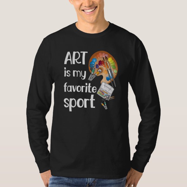 Camiseta El arte es un deporte favorito divertida artista d (Anverso)