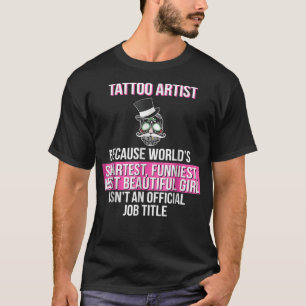Camiseta El arte más divertido del tatuaje más bonito del m