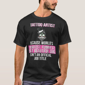 Camiseta El arte más divertido del tatuaje más bonito del m