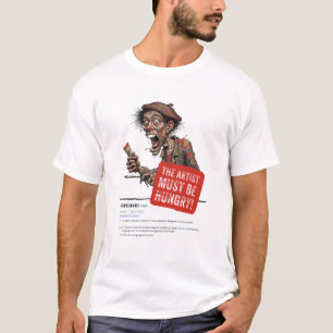 Camiseta El artista debe tener hambre