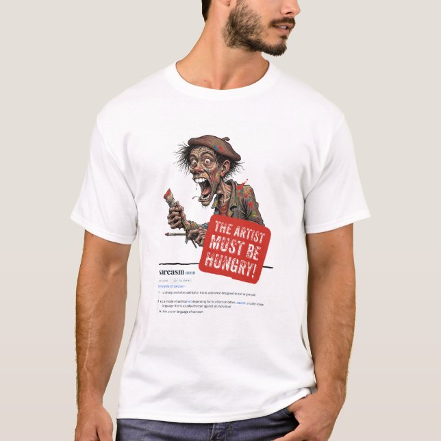 Camiseta El artista debe tener hambre (Anverso)