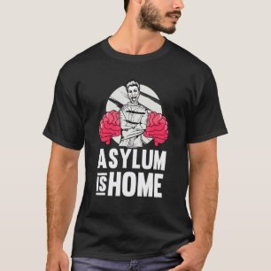 Camiseta El asilo es el hogar Terapia Psicólogo Escolar P
