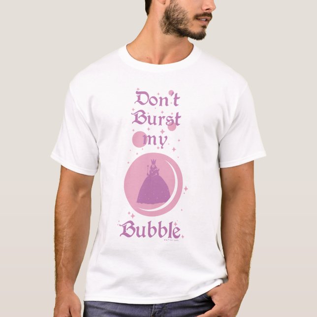 Camiseta El Asistente De Oz™ | No estallar mi burbuja (Anverso)