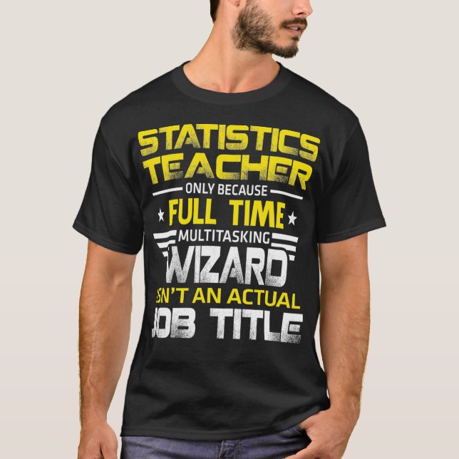 Camiseta El Asistente Para Profesores De Estadísticas No Es (Anverso)