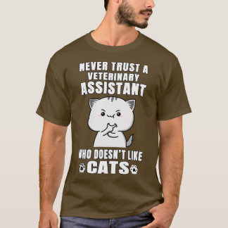 Camiseta El asistente veterinario nunca confía en alguien q