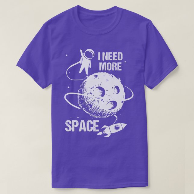Camiseta El astronauta astronauta necesita más tierra espac (Diseño del anverso)