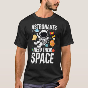 Camiseta El astronauta necesita su espacio