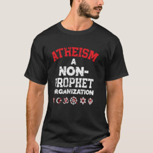 Camiseta El ateísmo es una organización no profeta atea agn