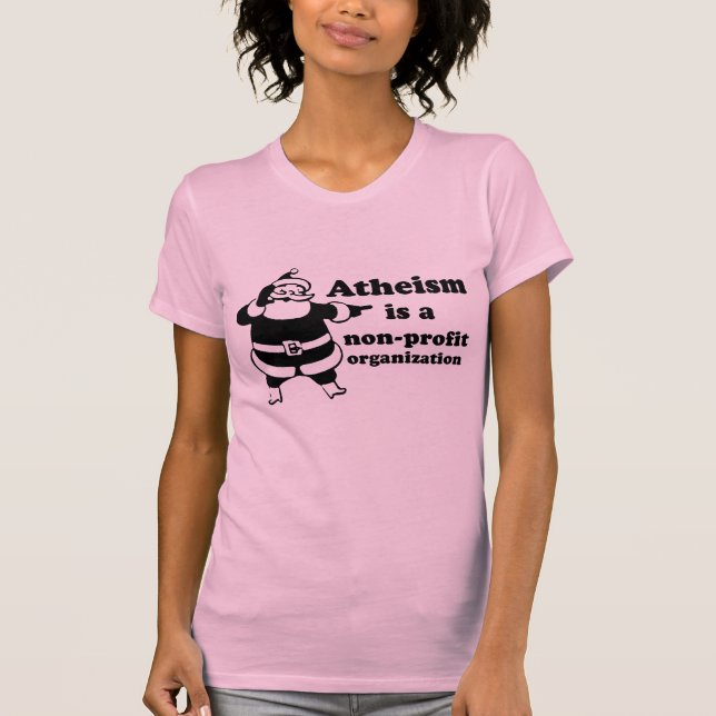 Camiseta El ateísmo es una organización sin ánimo de lucro (Anverso)