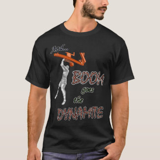 Camiseta El auge va la dinamita