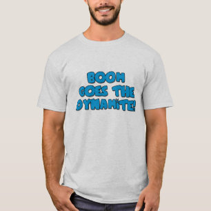 Camiseta El auge va la dinamita
