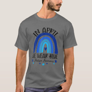 Camiseta El Autismo Arcoiris En Abril Se Vio El Autismo Azu