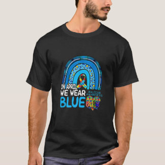 Camiseta El Autismo Arcoiris En Abril Se Vio El Autismo Azu
