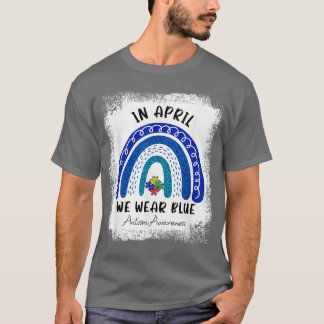 Camiseta El Autismo Arcoiris En Abril Se Vio El Autismo Azu