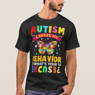 Camiseta El Autismo Causa Mi Comportamiento Cuál Es Tu Excu