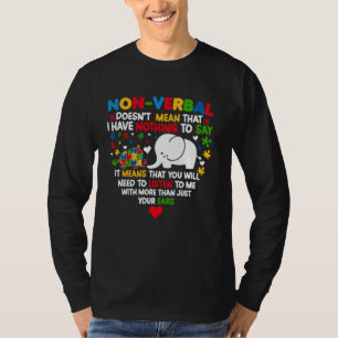 Camiseta El autismo elefante no verbal no significa que lo