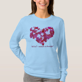Camiseta ¡El autismo es hermoso! AMOR 2011 del ~
