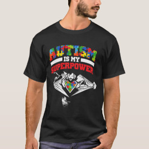 Camiseta El autismo es la prueba de que mi superpoder autis
